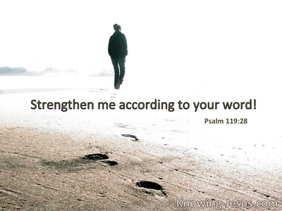 Strengthen me according to Your word.